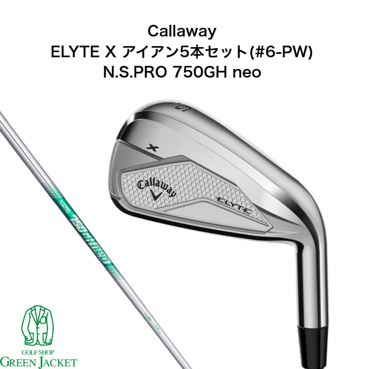 Callaway】ELYTE X IRON SET N.S.PRO 750GH neo (#6~PW
