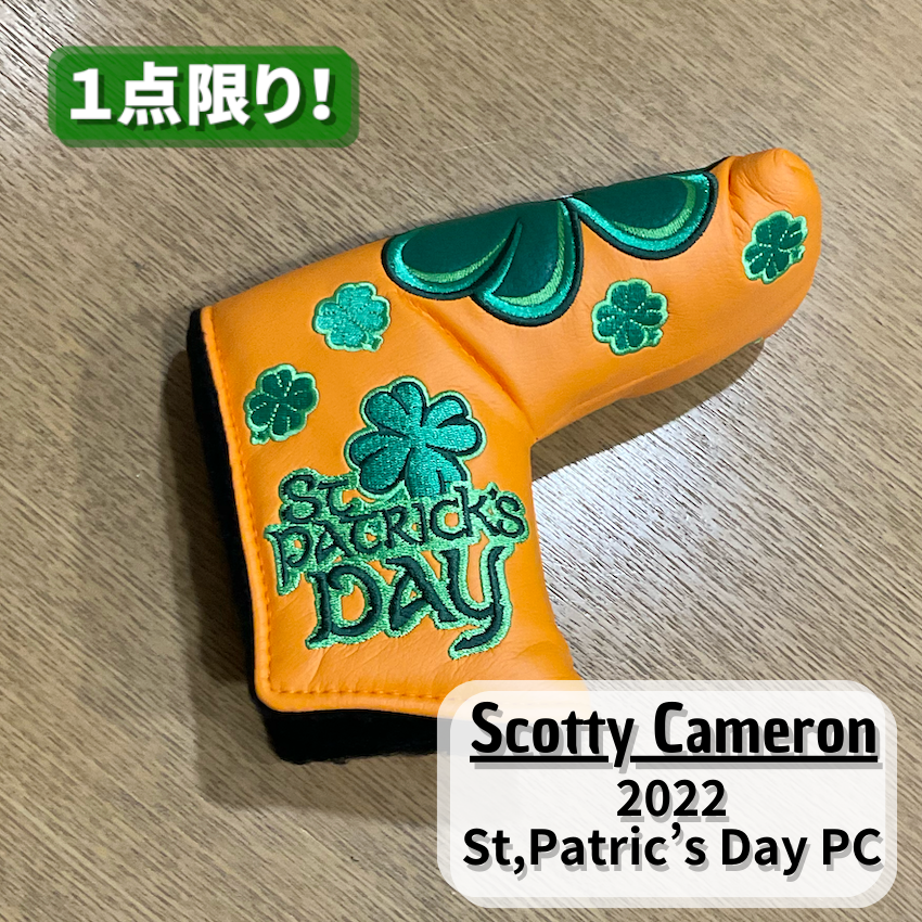 Scotty Cameron】 2022 St,Patrick`s Day PC スコッティ Scotty Cameron】 2022 St,Patrick`s Day PC スコッティ
